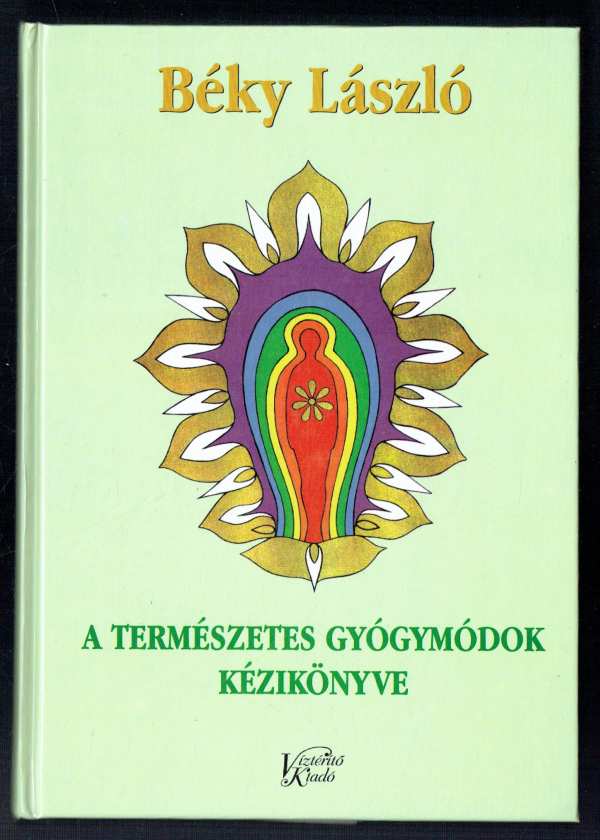A természetes gyógymódok kézikönyve Béky László